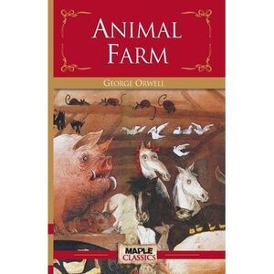 Animal Farm -- George Orwell